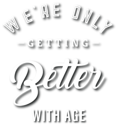 We're Only Getting Better with Age